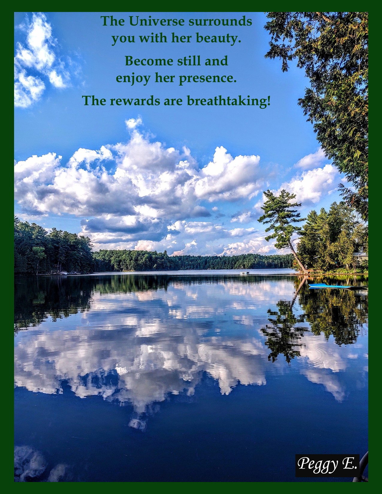 An inspirational poem on a photograph of a lovely lake where the clouds are reflecting off the water.